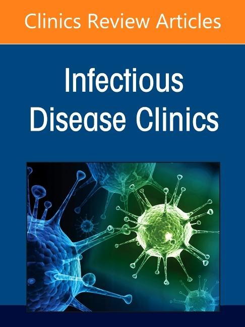 Updates on Covid-19, an Issue of Infectious Disease Clinics of North America: Volume 39-2