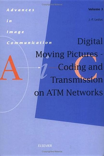 Digital Moving Pictures - Coding and Transmission on ATM Networks: Volume 3