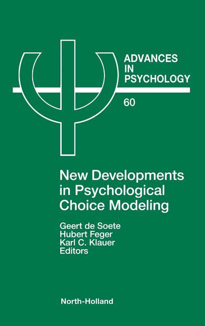 New Developments in Psychological Choice Modeling: Volume 60
