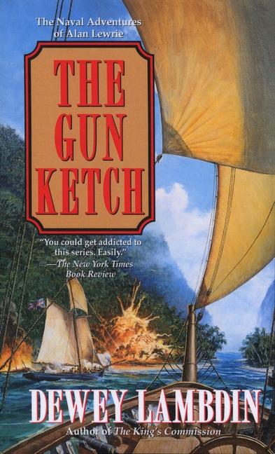 Gun Ketch: The Naval Adventures of Alan Lewrie