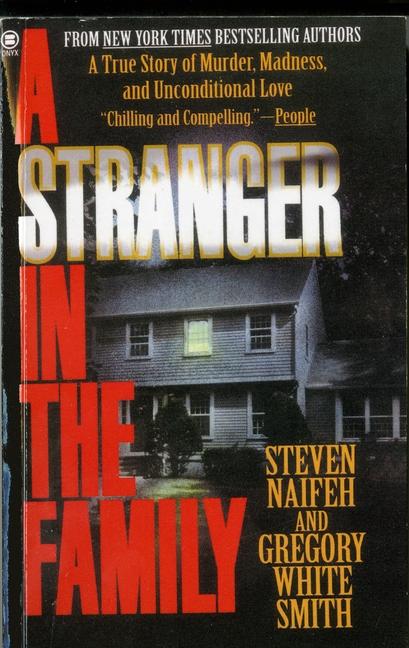 Stranger in the Family: A True Story of Murder, Madness, and Unconditional Love