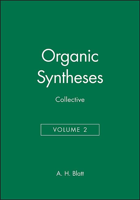 Organic Syntheses, Collective Volume 2 (Collective Volume 2)