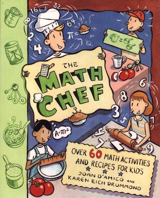 Math Chef: Over 60 Math Activities and Recipes for Kids