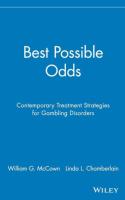 Best Possible Odds: Contemporary Treatment Strategies for Gambling Disorders
