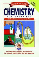 Janice Vancleave's Chemistry for Every Kid: 101 Easy Experiments That Really Work
