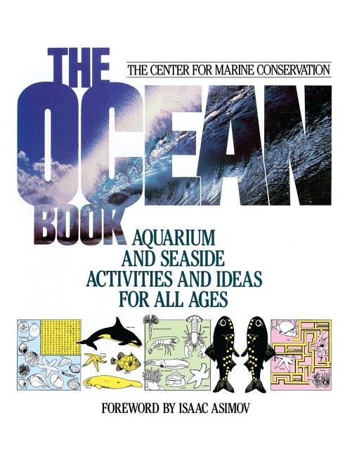 Ocean Book: Aquarium and Seaside Activities and Ideas for All Ages