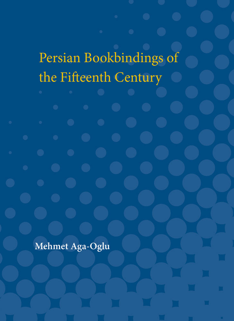 Persian Bookbindings of the Fifteenth Century: A Contribution from the Research Seminary in Islamic 