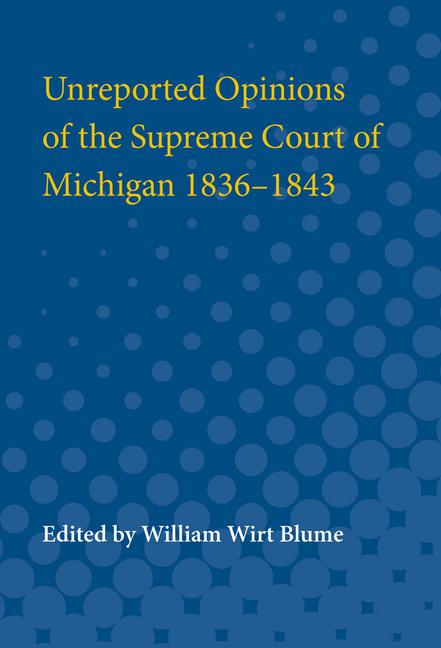 Unreported Opinions of the Supreme Court of Michigan 1836-1843