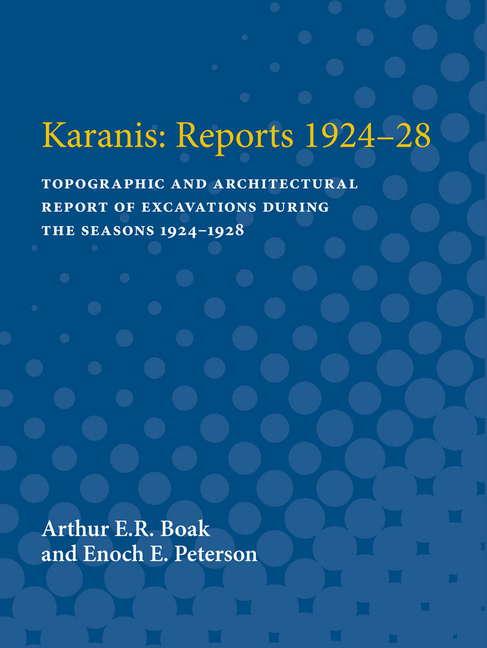 Karanis: Reports 1924-28: Topographic and Architectural Report of Excavations During the Seasons 192