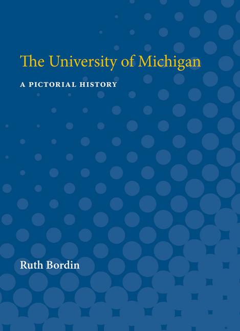University of Michigan: A Pictorial History