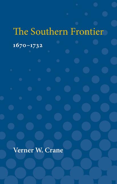 Southern Frontier, 1670-1732: 1670-1732