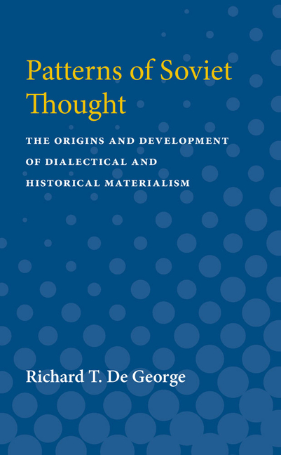 Patterns of Soviet Thought: The Origins and Development of Dialectical and Historical Materialism
