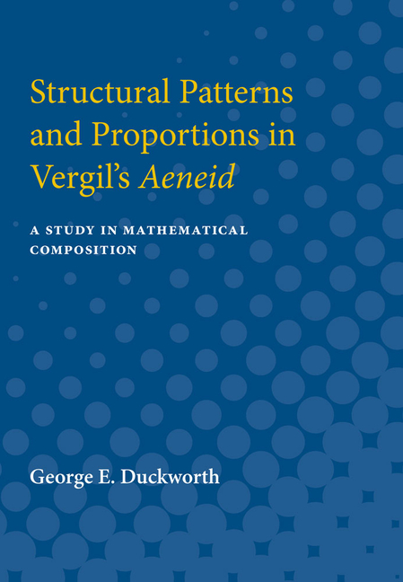 Structural Patterns and Proportions in Vergil's Aeneid: A Study in Mathematical Composition