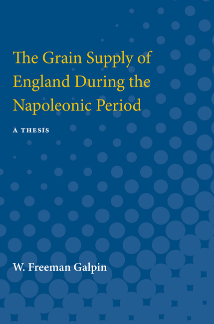 Grain Supply of England During the Napoleonic Period: A Thesis