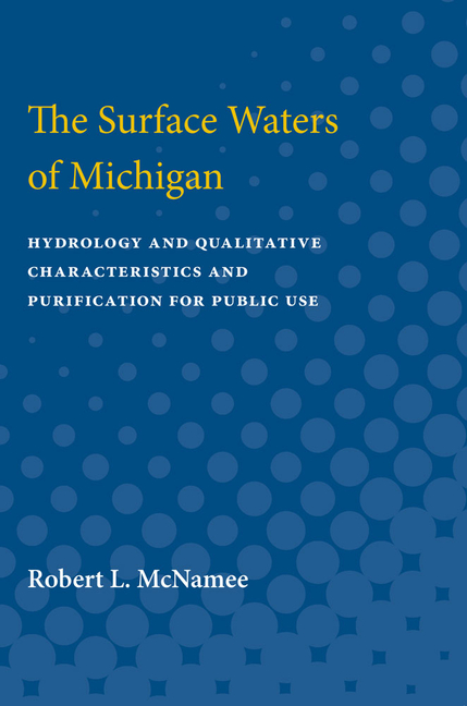 Surface Waters of Michigan: Hydrology and Qualitative Characteristics and Purification for Public Us