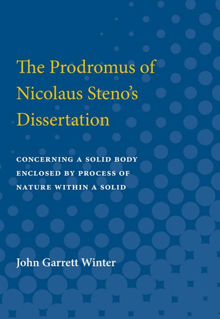 Contributions to the History of Science: Part II. Prodromus of Nicolaus Steno's Dissertation Concern