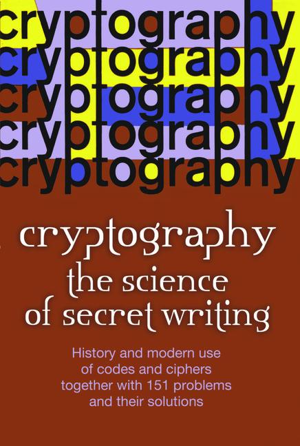 Cryptography: The Science of Secret Writing