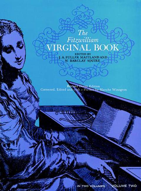Fitzwilliam Virginal Book, Volume Two: Volume 2
