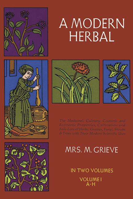Modern Herbal, Vol. I: Volume 1 (Revised)