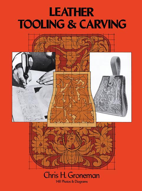 Leather Tooling and Carving (Revised)
