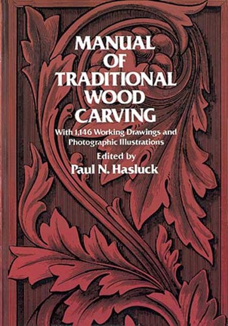 Manual of Traditional Wood Carving (Revised)