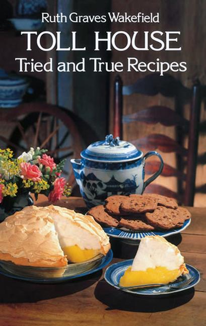 Toll House Tried and True Recipes (Revised)