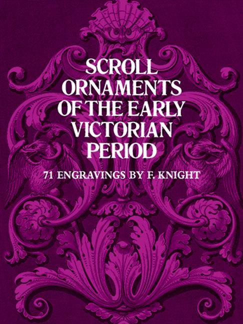 Scroll Ornaments of the Early Victorian Period (Revised)