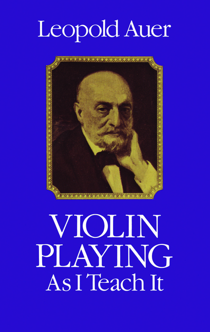 Violin Playing as I Teach It (Revised)
