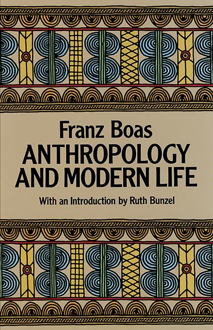 Anthropology and Modern Life (Revised)