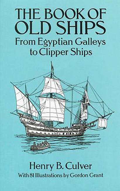 Book of Old Ships: From Egyptian Galleys to Clipper Ships (Revised)