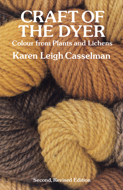 Craft of the Dyer: Colour from Plants and Lichens (Revised)