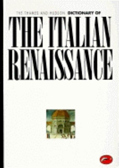 Thames and Hudson Encyclopedia of the Italian Renaissance