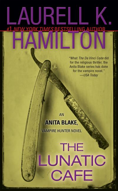 Lunatic Cafe: An Anita Blake, Vampire Hunter Novel