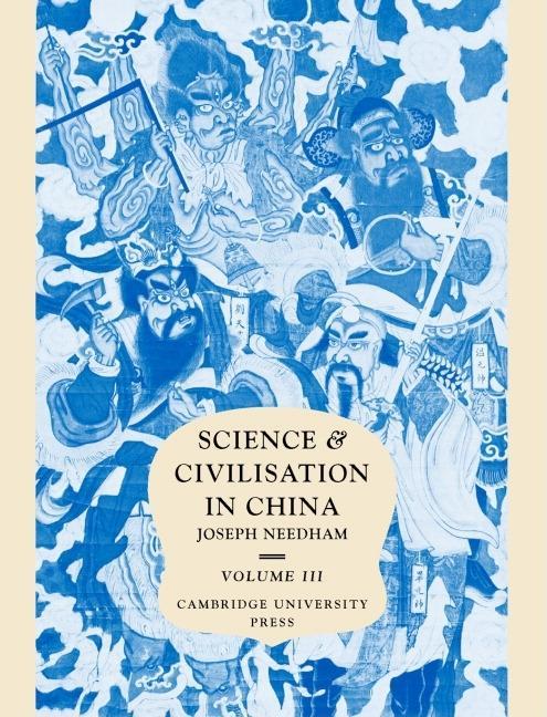 Science and Civilisation in China: Volume 3, Mathematics and the Sciences of the Heavens and the Ear