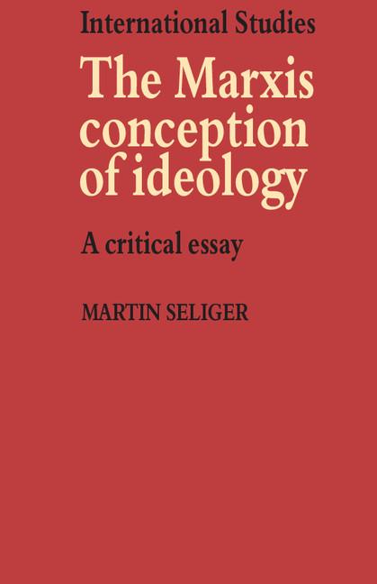Marxist Conception of Ideology: A Critical Essay