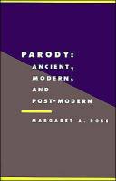 Parody: Ancient, Modern, and Post-Modern