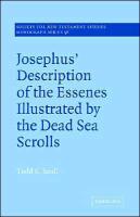 Josephus' Description of the Essenes Illustrated by the Dead Sea Scrolls (Pbk)