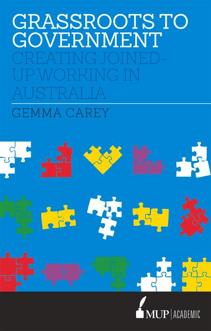 Grassroots to Government: Creating Joined-up Working in Australia (Main)