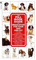 Pill Book Guide to Medication for Your Dog and Cat