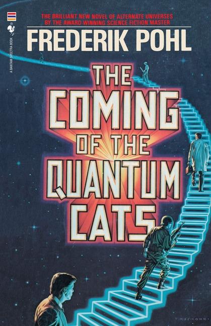 Coming of the Quantum Cats: A Novel of Alternate Universes