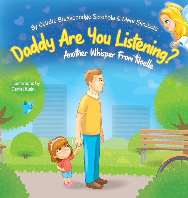 Daddy Are You Listening: Another Whisper From Noelle