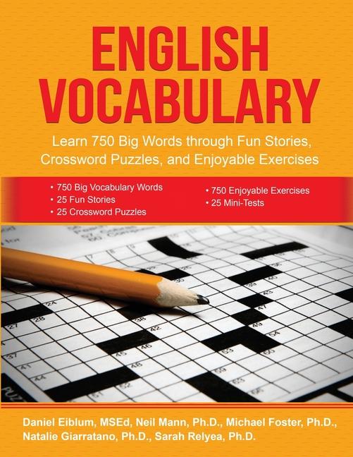 English Vocabulary: Learn 750 Big Words through Fun Stories, Crossword Puzzles, and Enjoyable Exerci