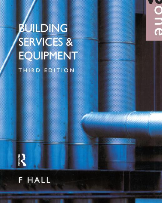Building Services and Equipment: Volume 1
