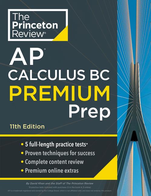 Princeton Review AP Calculus BC Premium Prep, 11th Edition: 5 Practice Tests + Digital Practice Onli