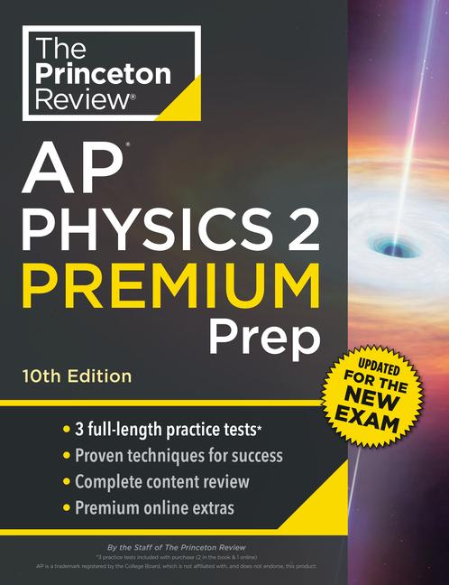 Princeton Review AP Physics 2 Premium Prep, 10th Edition: 3 Practice Tests + Digital Practice Online