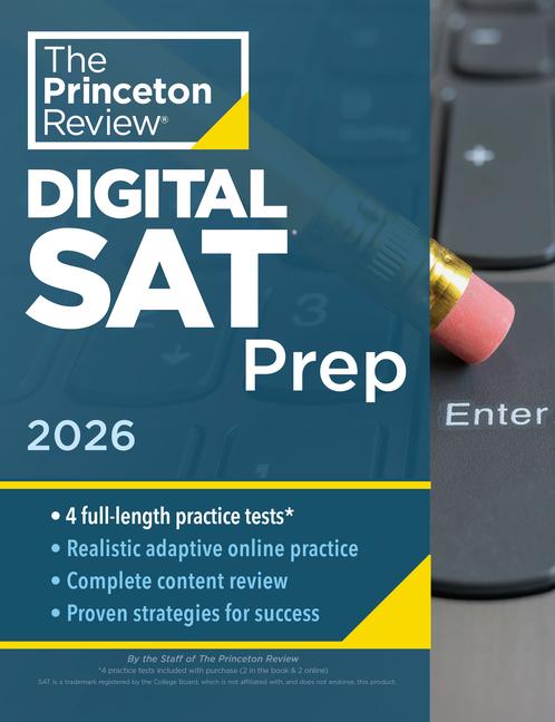 Princeton Review Digital SAT Prep, 2026: 4 Full-Length Practice Tests (2 in Book + 2 Adaptive Tests 