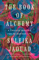 The Book of Alchemy  A Creative Practice for an Inspired Life