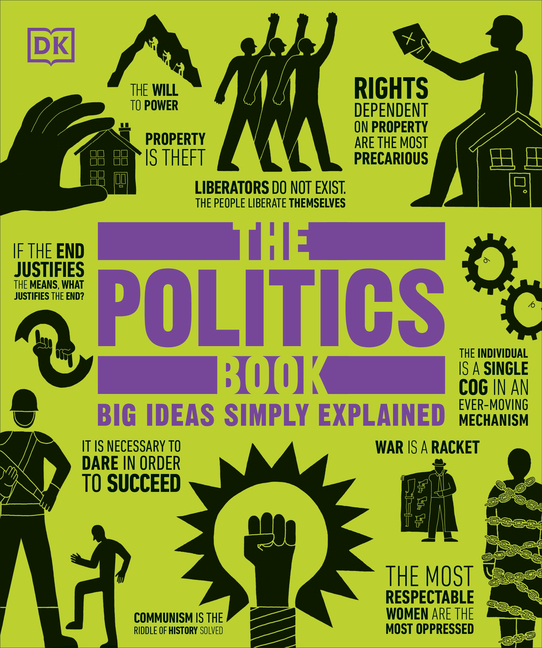 Politics Book: Big Ideas Simply Explained