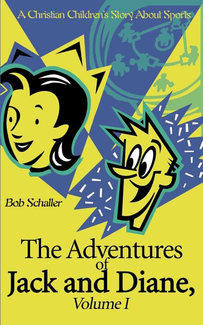 Adventures of Jack and Diane: A Christian Children's Story about Sports