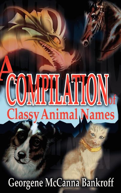 Compilation of Classy Animal Names